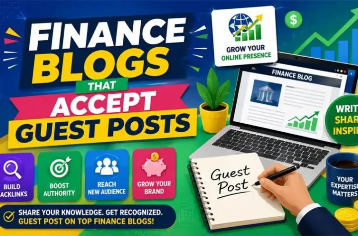 Finance Blogs that Accept Guest Posts