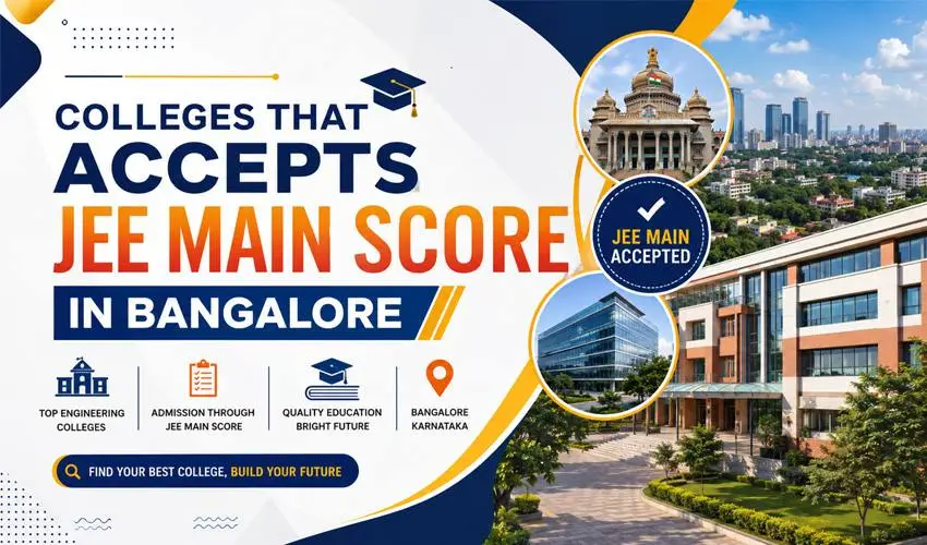 Top 10 Colleges Accepting JEE Main Score in Bangalore
