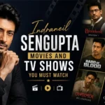 Top 20 Indraneil Sengupta Movies and TV Shows; You Must Watch
